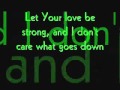 Let Your Love Be Strong - Switchfoot - Lyrics Video