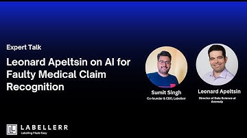 Labellerr Podcast: Insights from AI Expert Leonard Apeltsin, Director of Data Science at Anomaly
