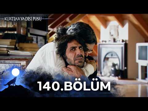 Kurtlar Vadisi Pusu | 140. Bölüm | Yüksek Görüntü Kalitesi
