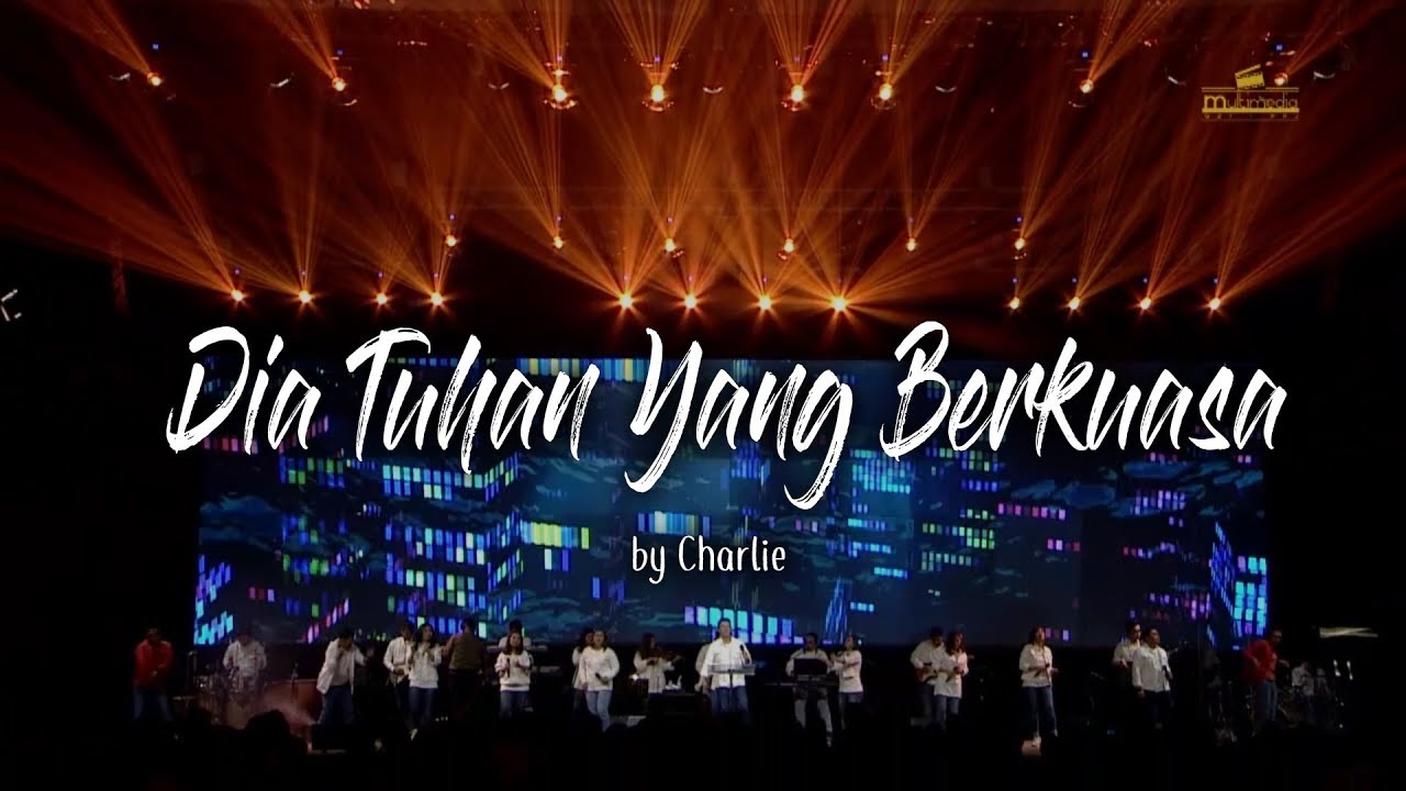 Dia Tuhan Yang Berkuasa by Charlie Suhadi