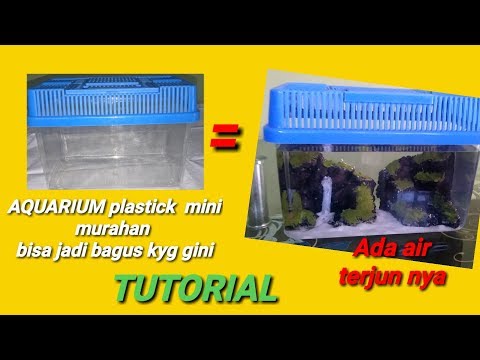 cara-membuat-mainan-aquarium-plastik-untuk-ikan-cupang-#akuarium-#tutorial