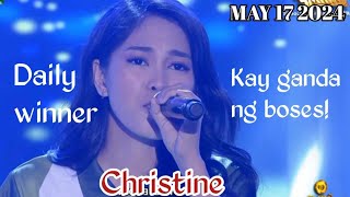 MAY 17 2024 | CHRISTINE | DAILY WINNER | TAWAG NG TANGHALAN | SHOWTIME