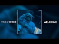 V  x v prince  welcome new track