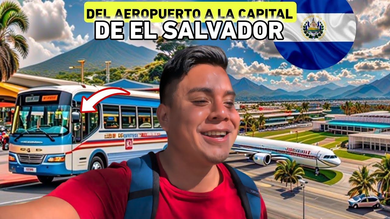En TRANSPORTE PÚBLICO desde El Aeropuerto A San Salvador  ¿Que Ruta Abordar? 🇸🇻