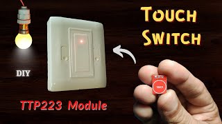 How to make simple Touch Switch using TTP223 Module.... Cool idea..!!