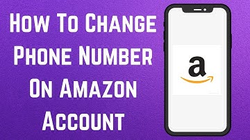 How To Change Phone Number On Amazon Account (2023)