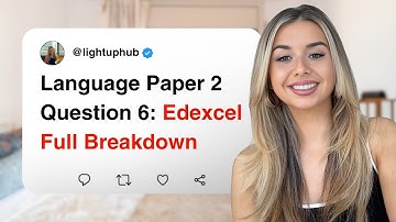 Language Paper 2 Question 6: Edexcel Full Breakdown