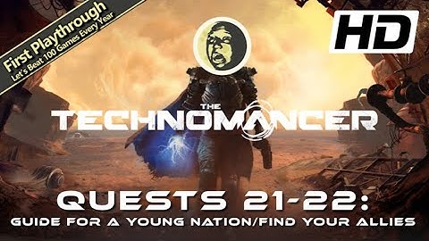The Technomancer Full Game Walkthrough - Quests 21 - 22: Guide for a Young Nation / Find Your Allies