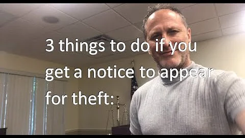 Three things you MUST do if you get a Notice To Appear in Court for Shoplifting or Theft