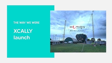 XCALLY Experience | XCALLY launch