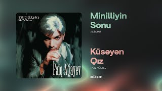 Faiq Ağayev — Küsəyən Qız (Rəsmi ) | 2000 Resimi