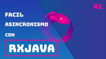Asincronismo sencillo con RxJava | Curso de RxJava Parte 1| Re:codigo