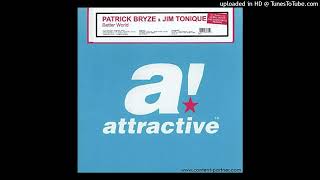 Jim Tonique & Patrick Bryze - Better World