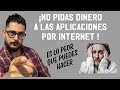 5 razones para que ¡NO LE PIDAS dinero A NINGUNA APLICACIÓN POR INTERNET !