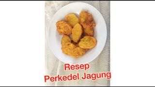 Resep Perkedel Jagung Enak Dan Gampang Emak-Emak Life Masak Sambil Gendong Anak