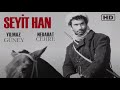 Seyit han trk filmi  full  yilmaz gney  nebahat ehre