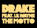 Drake - The Motto ft. Lil Wayne