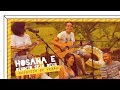 HOSANA / BENDITO SEJA DEUS (MEDLEY) // ACÚSTICO DE VERÃO