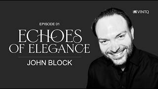 John Block, Echoes of Elegance Podcast on Vintq @ParkWestGallery