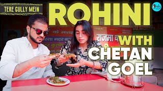 Exploring Rohini With Chetan Goel | Tere Gully Mein Ep 73 | Curly Tales