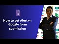 How to get Notification on Form Submit