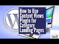 How to use content views plugin for category landing pages