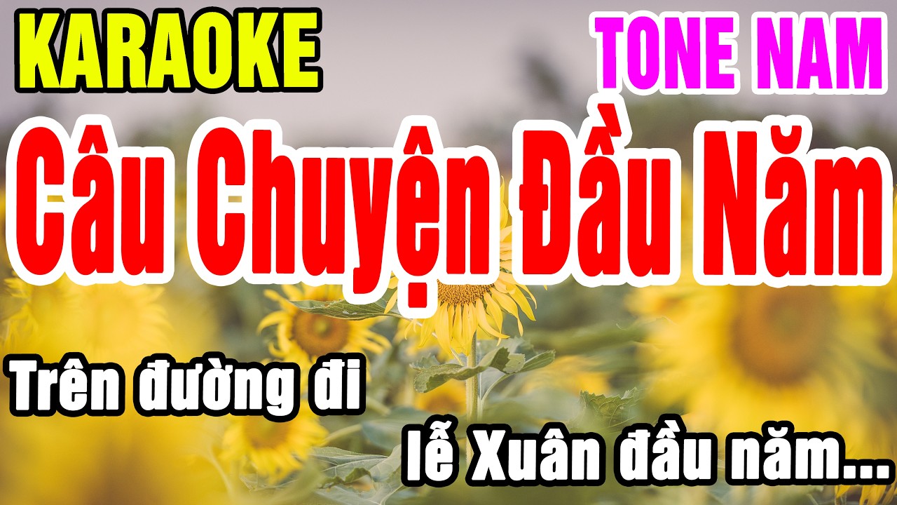 Karaoke Câu Chuyện Đầu Năm Tone Nam Nhạc Sống gia huy beat