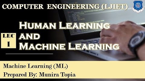 Lec-01_Human Learning and Machine Learning | Machine Learning | Computer Engineering