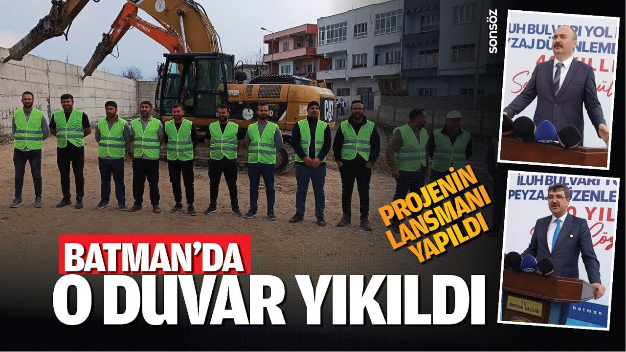 Batman&rsquo;da o duvar yıkıldı; Projenin lansmanı yapıldı