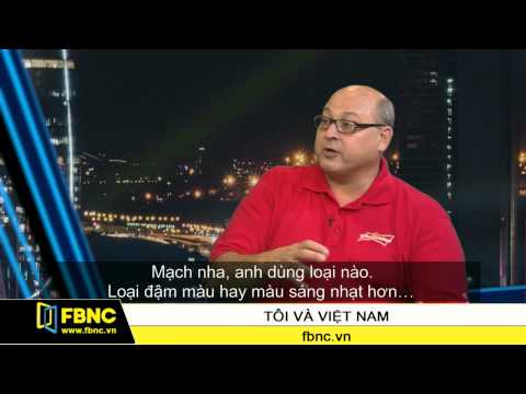 FBNC-Ông Mike Kraemer - Chuyên gia ủ bia Budweiser Toàn cầu (P2)