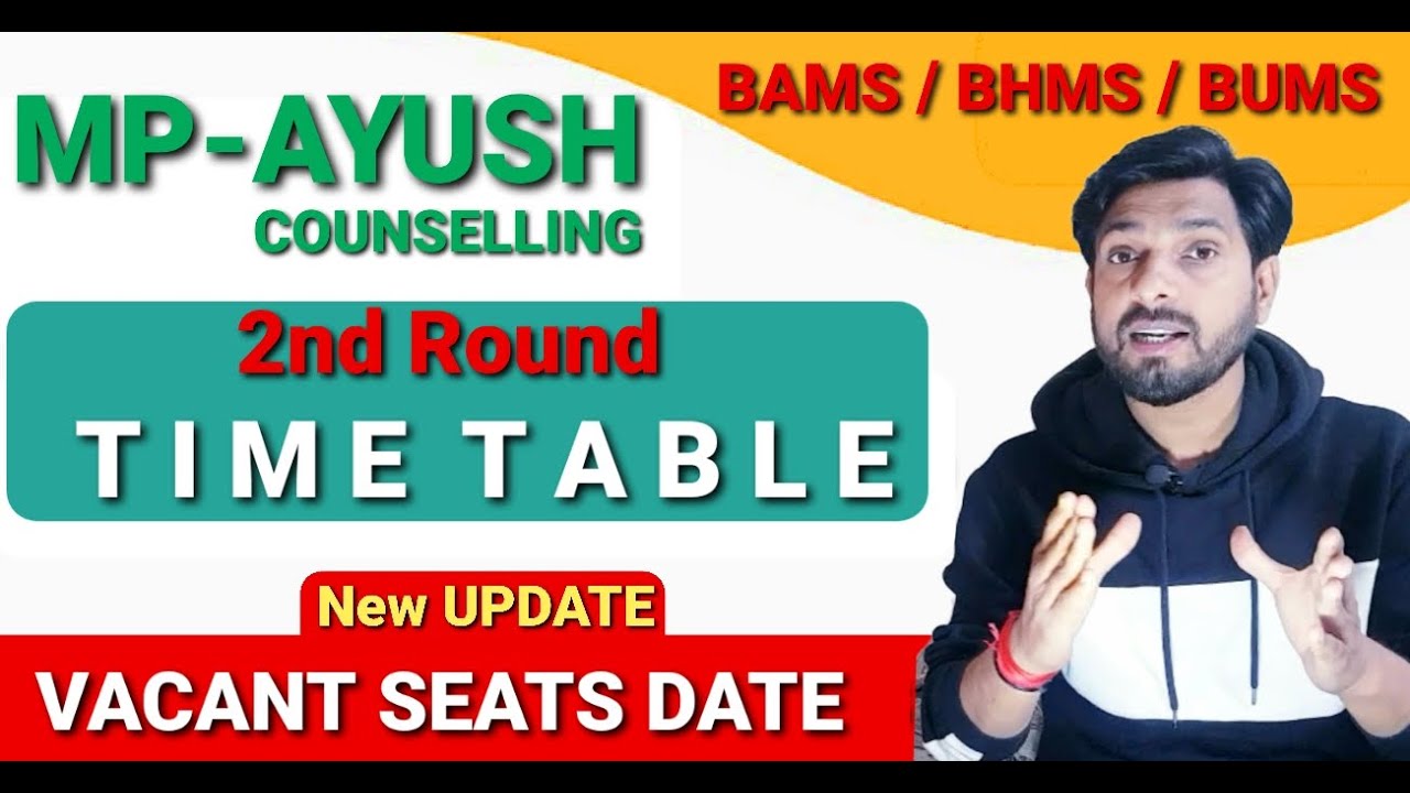 2nd Round TIME TABLE FOR Mp State ayush neet UG | MP AYUSH 2nd Round ...