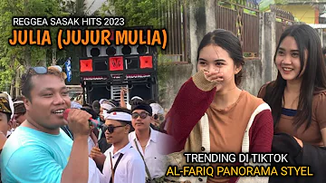 Reggea Sasak Hits 2023- JULIA || ALFARIQ  Panorama Style‼️ Julia jujur dan mulia trending di tiktok