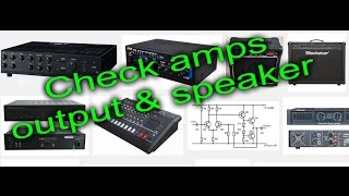 How to check amplifier audio, volume, sound, speaker output review