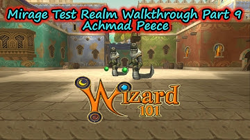 Wizard101 Mirage Test Realm Walkthrough Part 9 Achmad Peece