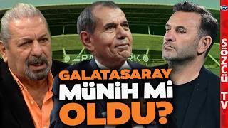 Galatasaray Türkiyenin Bayern Münihi Mi Oldu? Erman Toroğlundan Nokta Atışı Iz