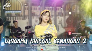 Putri Kristya - LUNGAMU NINGGAL KENANGAN 2 (Official Live Music)