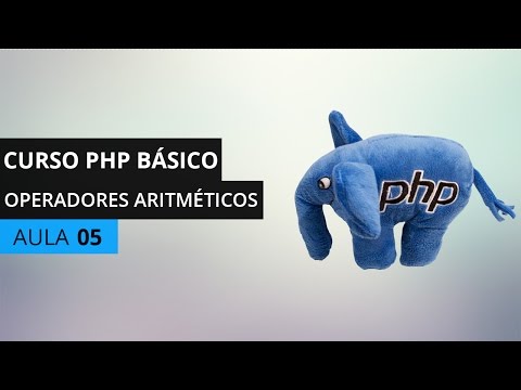 CURSO PHP Básico - Operadores Aritméticos - Aula 05