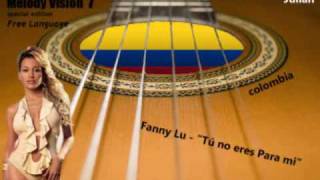 MelodyVision 7 - COLOMBIA - Fanny Lu  - "Tú no eres Para mi"