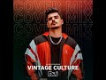 Vintage culture  dj mag spain exclusive cover mix