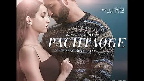 Arijit singh:Pachtaoge(official video) | B Praak | Jaani | Arvinder khaira| Jaani ve.