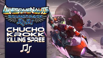 Awesomenauts Soundtrack - Chucho Krokk Killing Spree