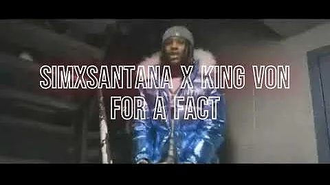 Simxsantana X King Von - For A Fact
