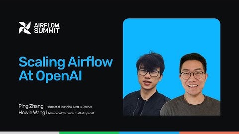 Airflow at OpenAI - Airflow Summit 2025