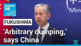 China accuses Japan of 'arbitrarily dumping nuclearcontaminated' Fukushima water • FRANCE 24