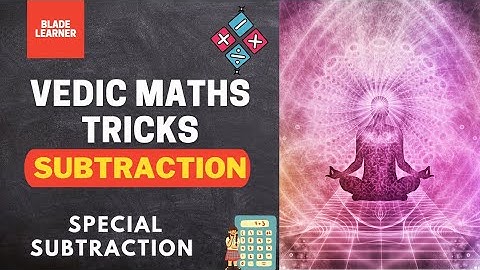 L10 | Vedic Maths Course | Special Subtraction Tricks | Fast Calculation | Blade learner K12