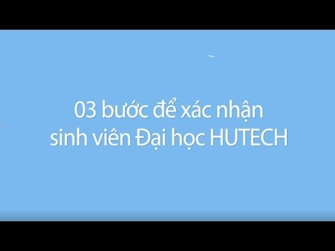03 bước đơn giản để xác nhận sinh viên Đại học HUTECH - youtube