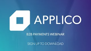 Applico B2B Payments Webinar Preview