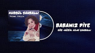 Nurgül Şahballı | Babamız Diye [©1992 ] Resimi