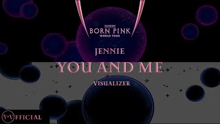 JENNIE ‘You And Me’  [ BORN PINK WORLD TOUR | VISUALIZER ] | Y.V