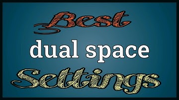 Huawei: Dual Space - Important Needed Settings For GMS Applications